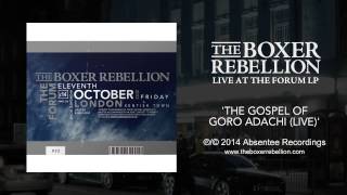 The Boxer Rebellion - The Gospel of Goro Adachi (Live at the Forum)