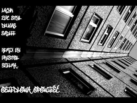 ZBC STYL ft Lacyk & Długas & SadLee - Osiedlowa Opowieść (Bristol & Szelma Remix)