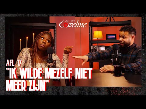 "Ik wilde mezelf niet meer zijn" Gillie's Loveline | Afl.17 Selflove ft. Imanuelle Grives • Podcast