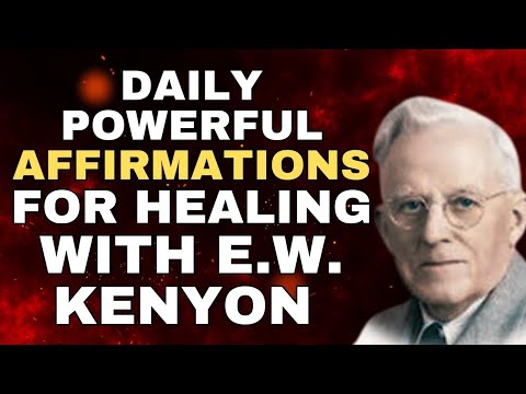 1000+ Affirmations for Complete Healing from Sickness From EW Kenyon Insights