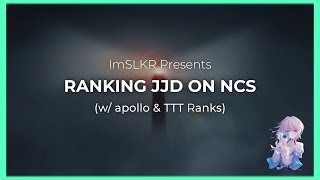 Ranking JJD on NCS (w/ @apollo_ranks & @TTT_ranks)