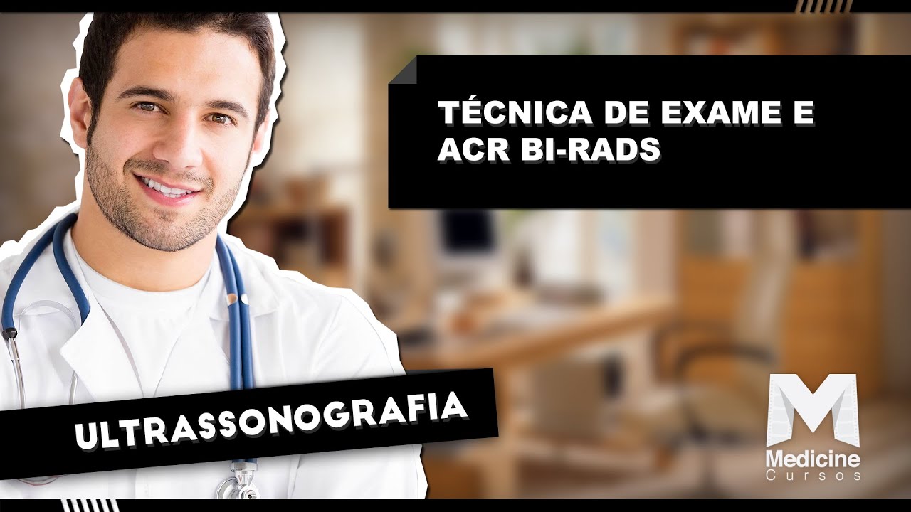 Dr. Luciano F. Chala - Ultrassom de mama: técnica de exame e ACR BI-RADS