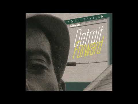 Theo Parrish - DJ-Kicks Detroit Forward (Continuous Mix)