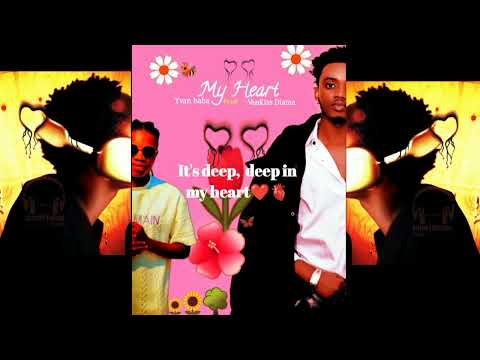 VanKiss Diama - My heart Ft Yvan baba [ KIONJO ] 