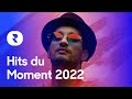 Hits du Moment 2022 Mix 🎼 Les Meilleures Musiques Actuelles 2022 🎼 Chanson d'Aujourd'hui 2022