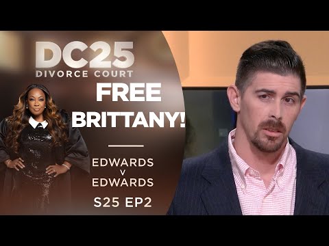 FREE BRITTANY: Keith Edwards v Brittany Edwards