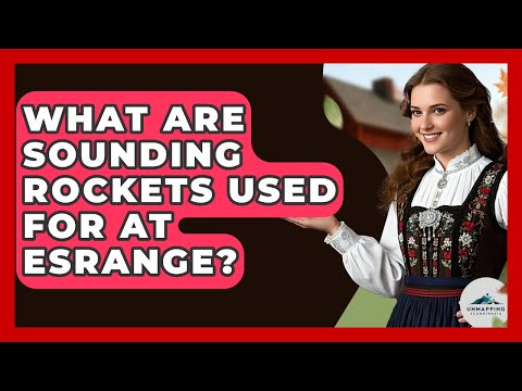 What Are Sounding Rockets Used For At Esrange? - Unmapping Scandinavia