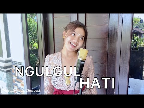 NGULGUL HATI - MANIK || Cover by Mangtrianti Channel