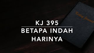 Download lagu KJ 395 Betapa Indah Harinya (O Happy Day) - Kidung Jemaat mp3 Download lagu KJ 395 Betapa Indah Harinya (O Happy Day) - Kidung Jemaat mp3