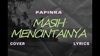 Download lagu PAPINKA – MASIH MENCINTAINYA (Cover & Lyric) – COVER BY MEISITA LOMANIA mp3 Download lagu PAPINKA – MASIH MENCINTAINYA (Cover & Lyric) – COVER BY MEISITA LOMANIA mp3
