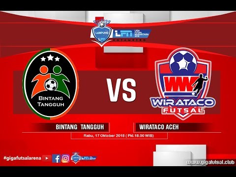 LFN 2018 GRUP-A: BINTANG TANGGUH BENGKULU VS FUTSAL WIRATACO ACEH