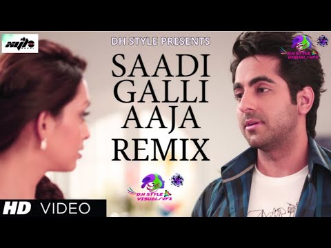 Saadi Galli Aaja Sanu Remix | Nautanki Saala | DJ Xylo X Dexstar