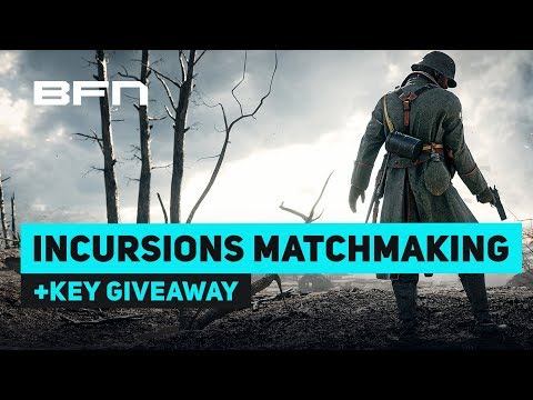 SKILL BASED Matchmaking, PRIVATE Matches + KEY GIVEAWAY - Battlefield 1 Incursions