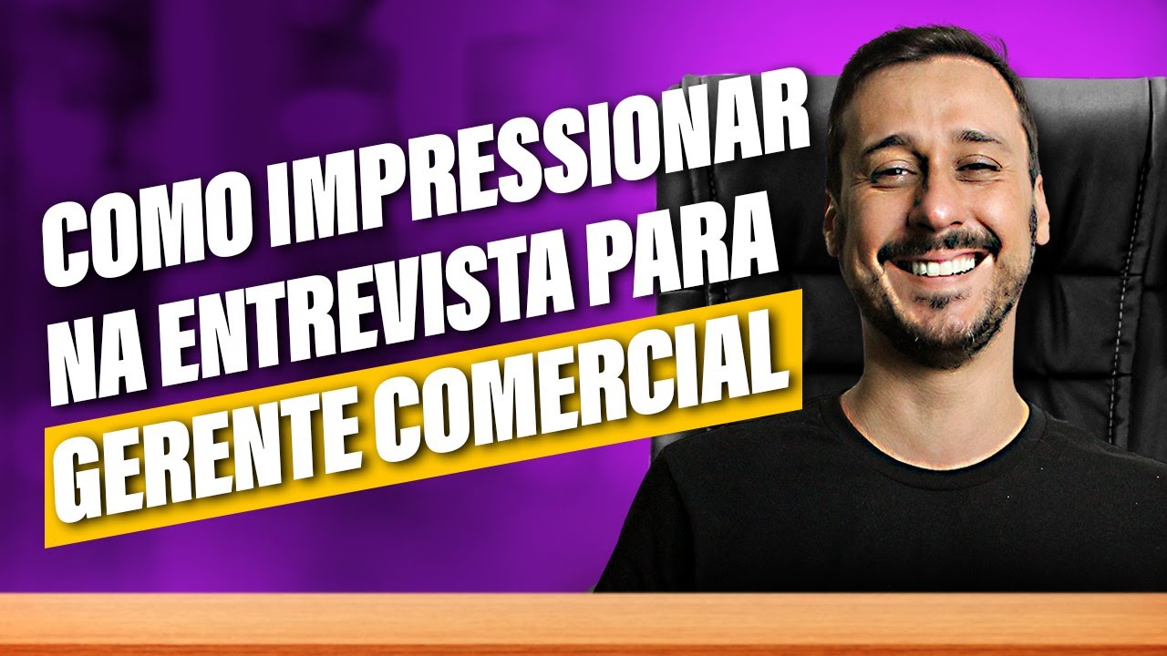 Como se Comportar na Entrevista de Emprego para Gerente Comercial ou Vendedor?