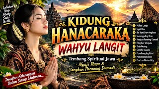 Download lagu TEMBANG SPIRITUAL JAWA WAHYU LANGIT | KIDUNG HANACARAKA, NGAJI RASA & SANGKAN PARANING DUMADI mp3