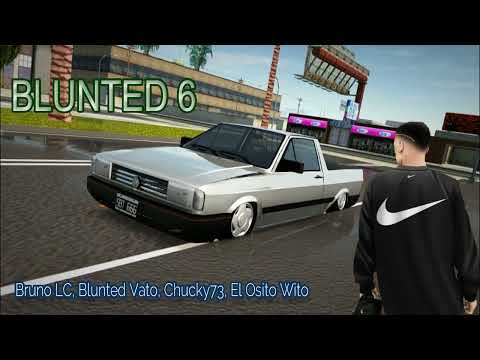 Bruno LC, Blunted Vato, Chucky73, El Osito Wito - BLUNTED 6 (Saturado)