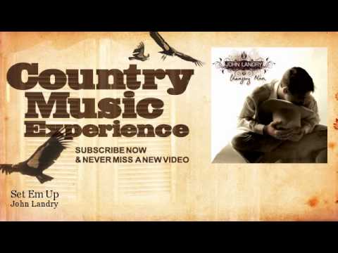 John Landry - Set Em Up