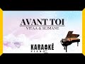 Avant Toi - VITAA & SLIMANE (Karaoké Piano Français)