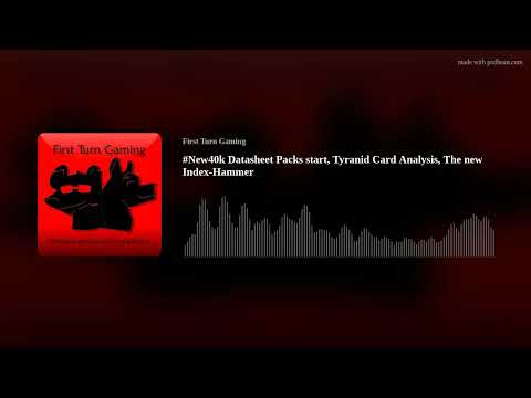 #New40k Datasheet Packs start, Tyranid Card Analysis, The new Index-Hammer