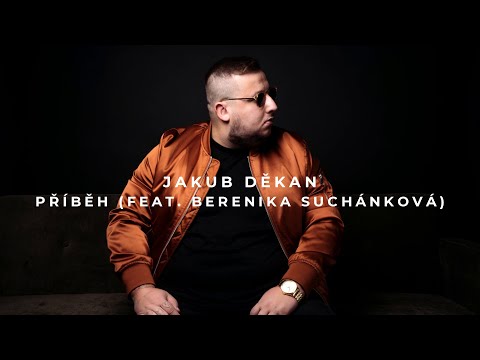 JAKUB DĚKAN - Příběh [feat. Berenika Suchánková] (Official)