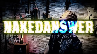 NAKEDANSWER - self cover【KOOL】
