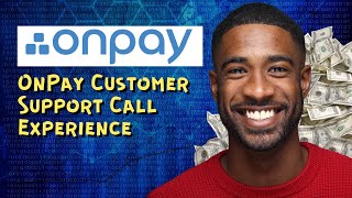 OnPay Customer Support Call Experience