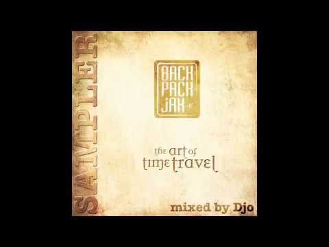 Backpack Jax "The Art of Time Travel" (SAMPLER) mixed by Djo
