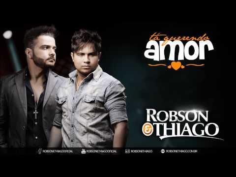 Robson e Thiago - Tá querendo amor