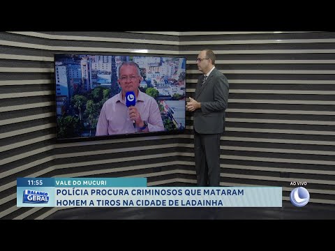 Vale do Mucuri: polícia procura criminosos que mataram homem a tiros na cidade de Ladainha.
