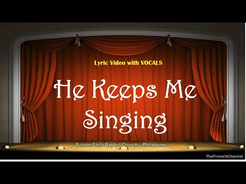 He Keeps Me Singing - Video Lyrics with Vocals (Christian / Gospel / Church Song)