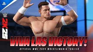 WWE 2K25 - Viva Las Victory! Official WrestleMania Trailer