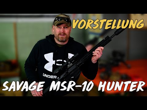Vorstellung - Savage Halbautomat MSR-10 Hunter