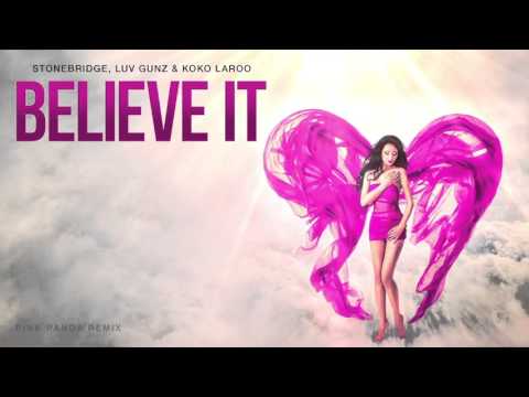 PREVIEW: StoneBridge, Luv Gunz & Koko LaRoo - Believe It (Pink Panda Remix)