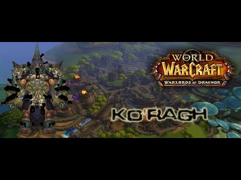 World of Warcraft - Highmaul: Ko'ragh