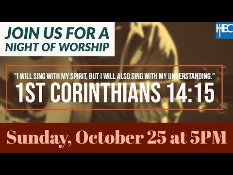 Sunday PM "Night of Worship" - October 25, 2020 - 5:00PM LIVE!