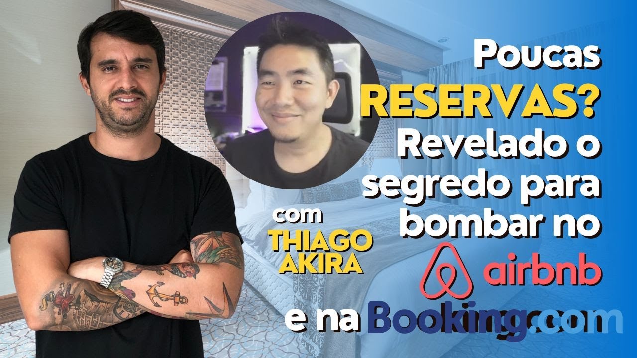 Poucas RESERVAS? Revelado o segredo para bombar na Booking e no Airbnb! Com Thiago Akira
