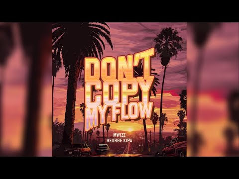 Frozy X Mwizz X George Kipa - Don't Copy My Flow (Slowed) [1 HOUR]