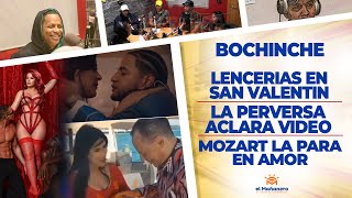 El Bochinche – La Perversa Aclara Video – Mozart la Para y Dalissa – Lencerias en San Valentin
