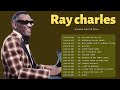 Ray Charles Greatest Hits Full Album Ray Charles Hit The Road Jack ️ Soul Jazz Ray Charles Blues
