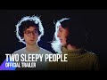 Two Sleepy People | Official Trailer
