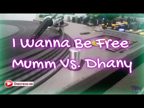 MUMM VS DHANY   I WANNA BE FREE-2000(LEGENDADO)
