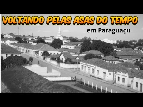 Voltando nas Asas do Tempo em  Paraguaçu  #nostalgia