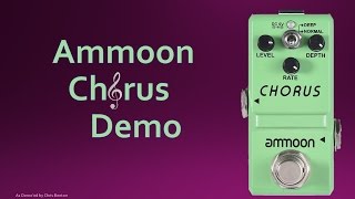 Video thumbnail for Demo of the Ammoon Chorus Pedal by Chris Benton