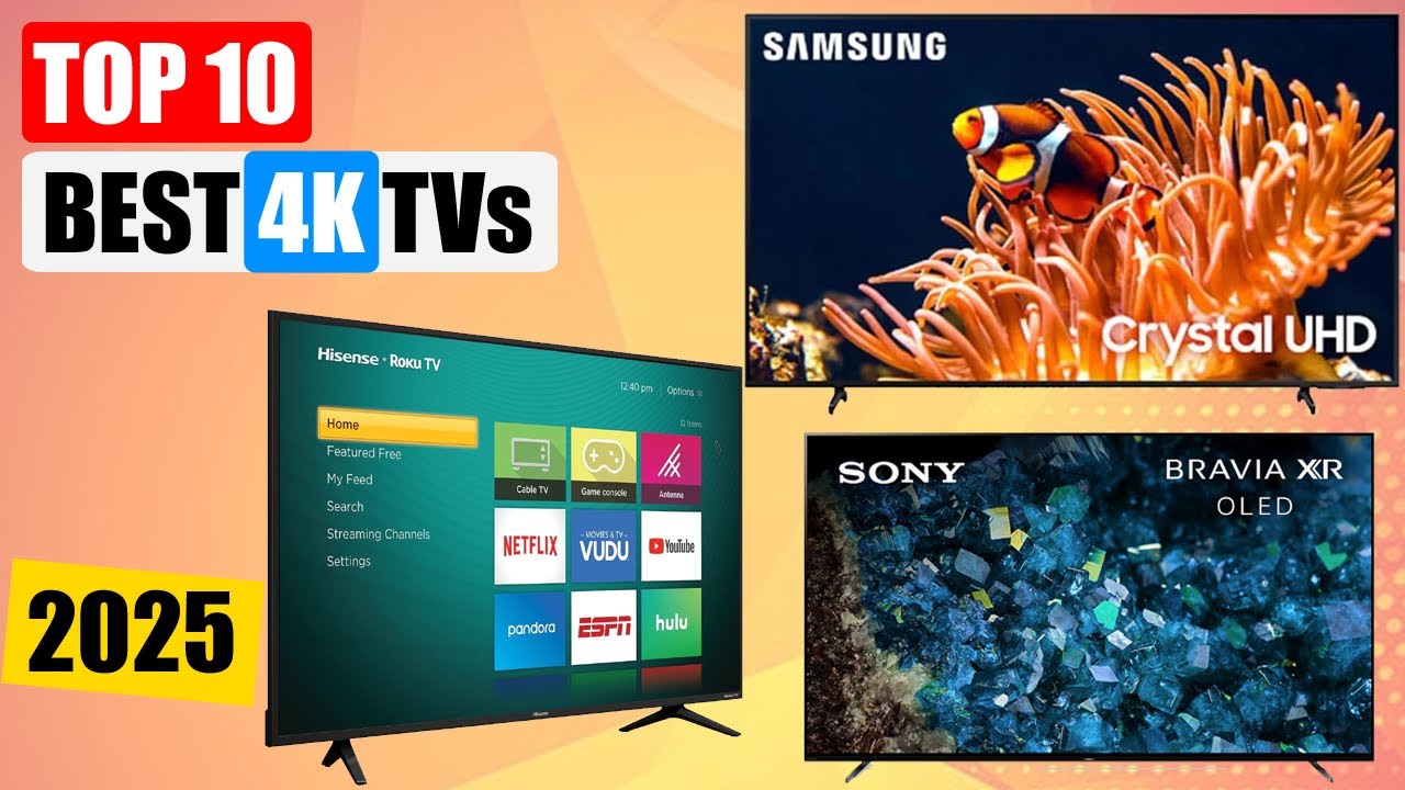 Top 10 Best 4K TVs 2025