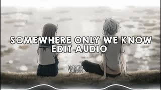 Download lagu Somewhere Only We Know - Keane || Edit Audio mp3