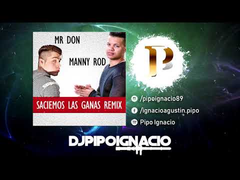 Saciemos Las Ganas - Manny Rod X Mr. Don