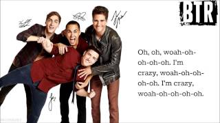 Big Time Rush -  Crazy For U (Lyrics)