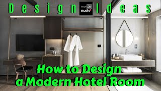 How to Design a Modern Hotel Room