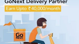 GoNext delivery boy job || Earn rs 40000 per month || what is Gonext and how to join ?only banglore