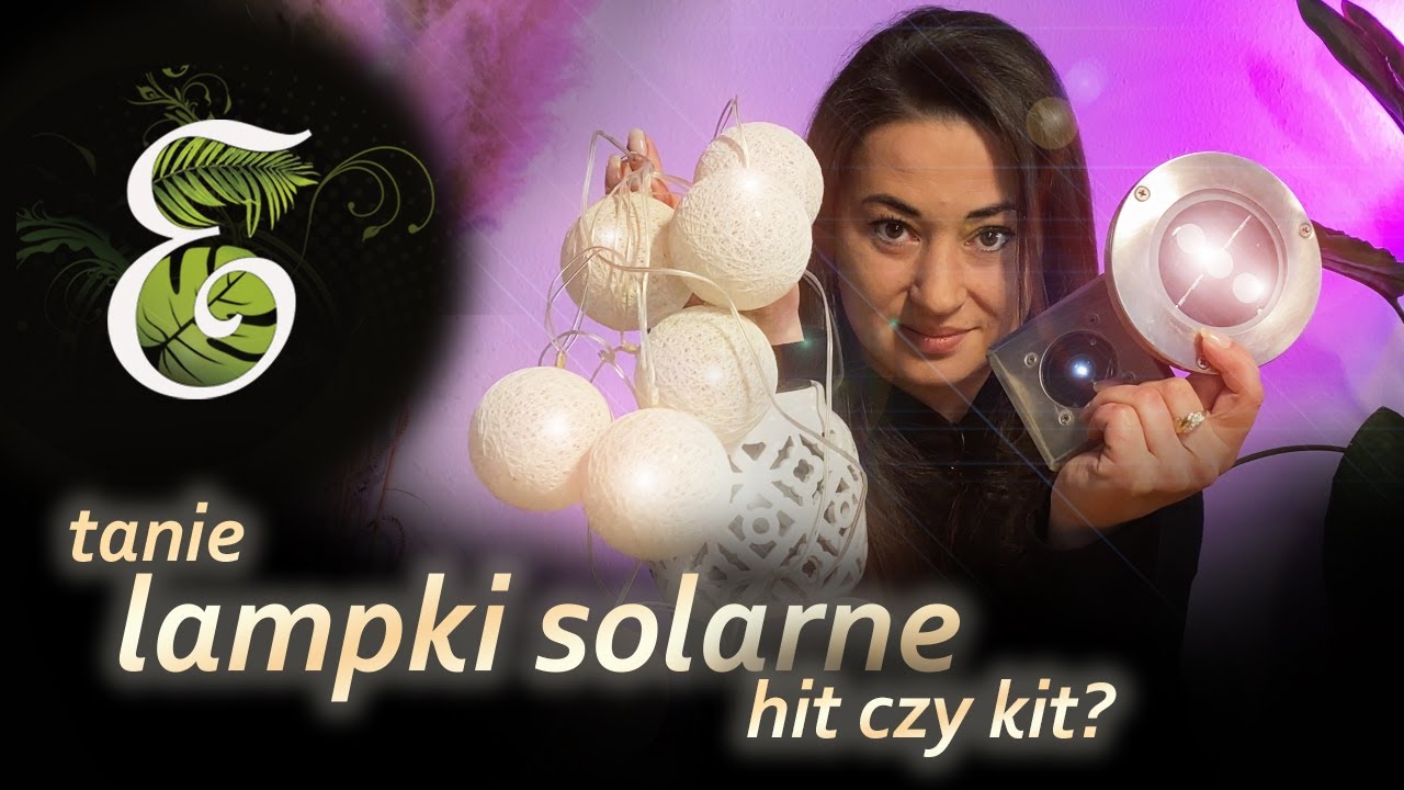 Ogrodowe lampki solarne HIT czy KIT. Test tanich lamp solarnych Egzotycznie